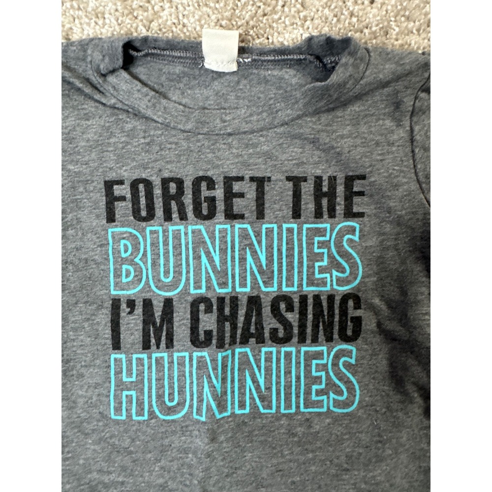Forget The Bunnies Chasing Hunnies Gray Graphic Tee Toddler Size 80